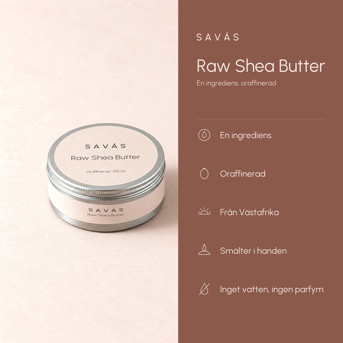 En burk Raw Shea Butter från SAVÁS bredvid en lista med fem egenskaper på ett brunt fält